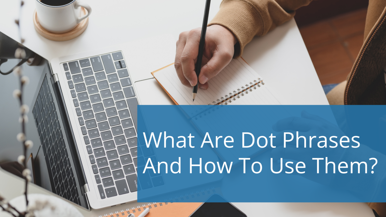 What Are Dot Phrases And How Do I Use Them Phraseexpander