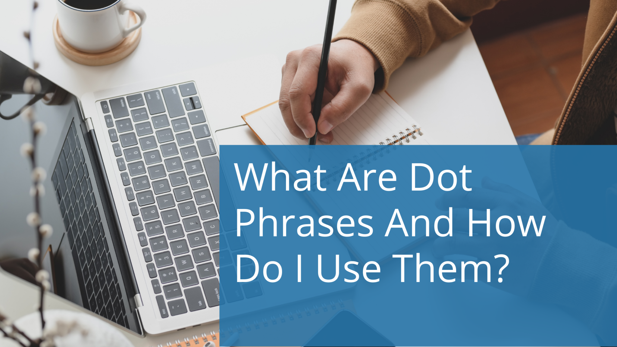 What Are Dot Phrases And How Do I Use Them - Text expander for Windows ...